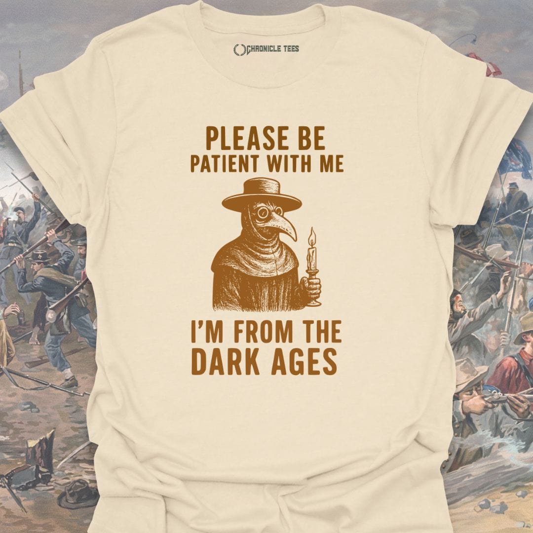I'm From The Dark Ages T-shirt