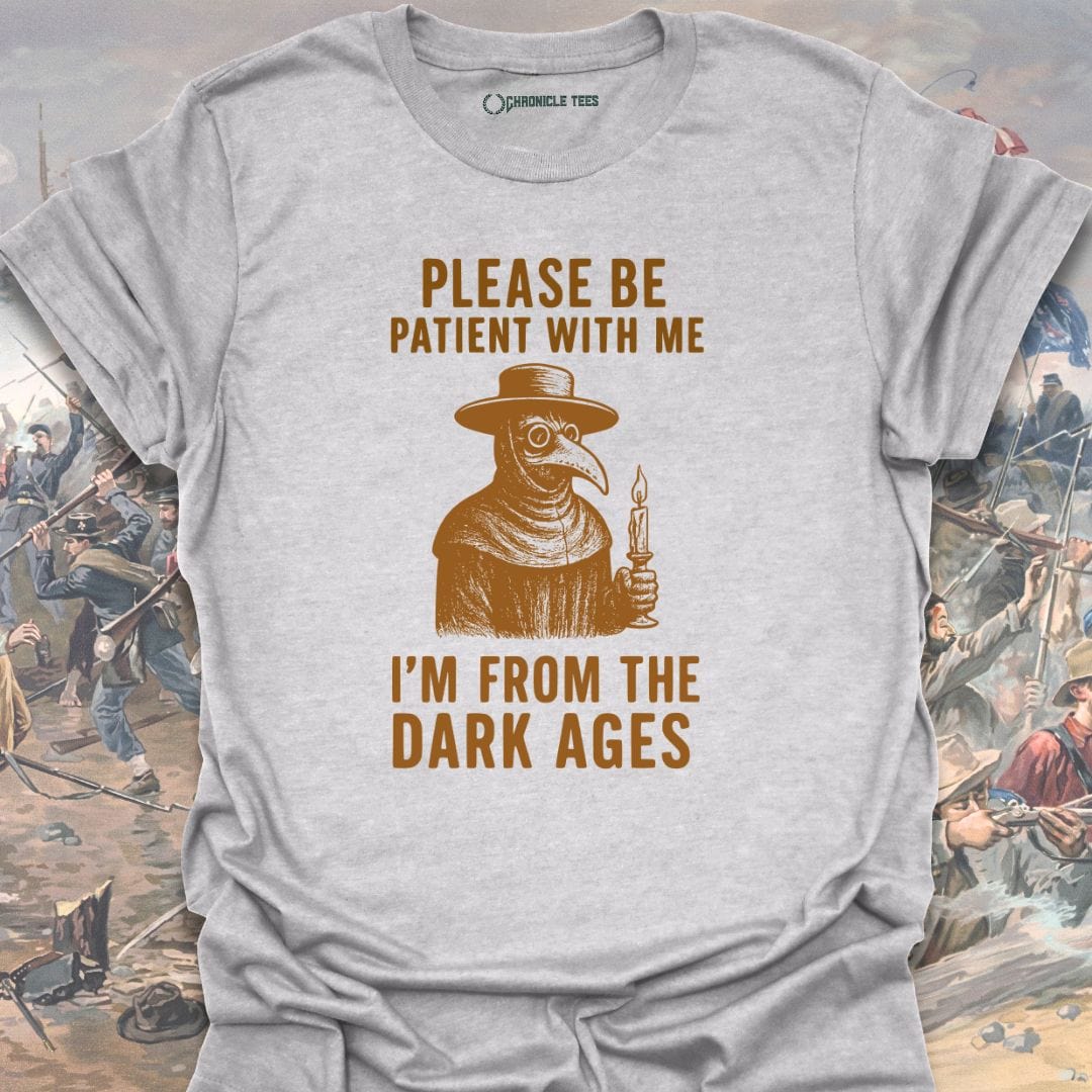 I'm From The Dark Ages T-shirt