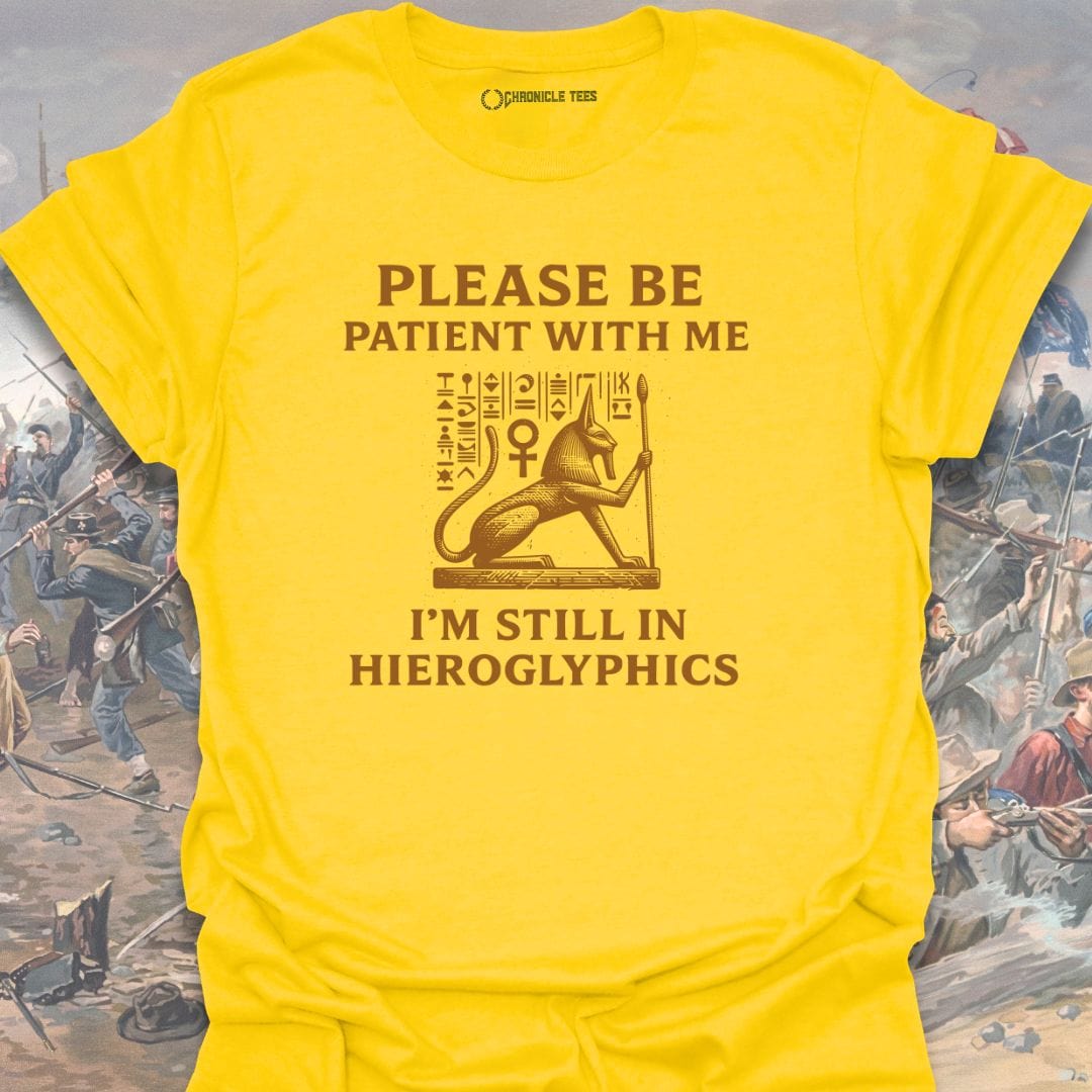 I'm Still In Hieroglyphics T-shirt