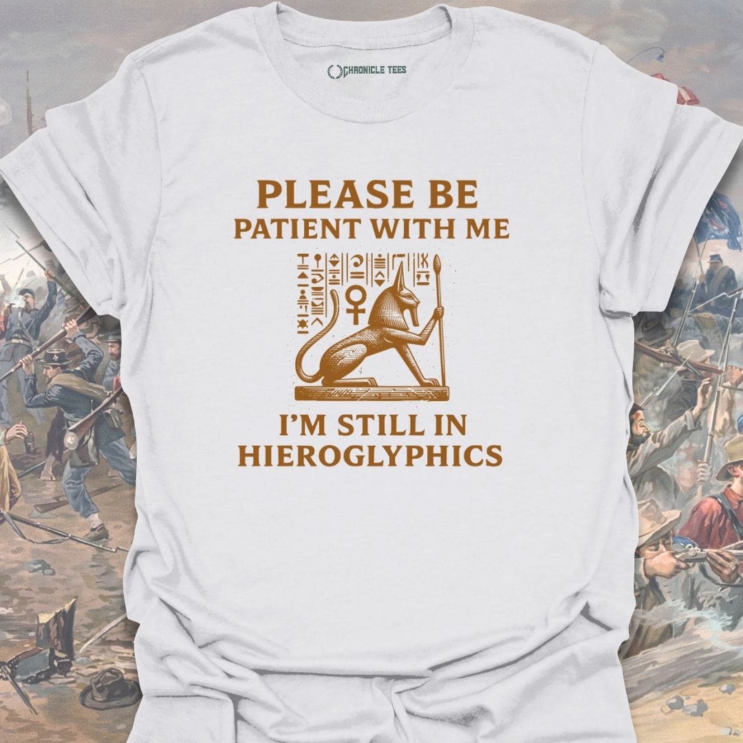 I'm Still In Hieroglyphics T-shirt