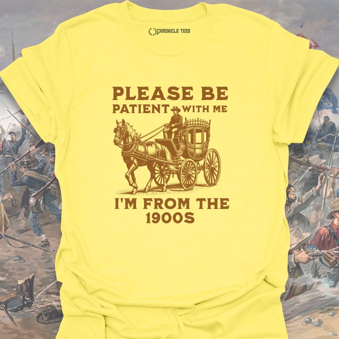 Please Be Patient With Me T-shirt