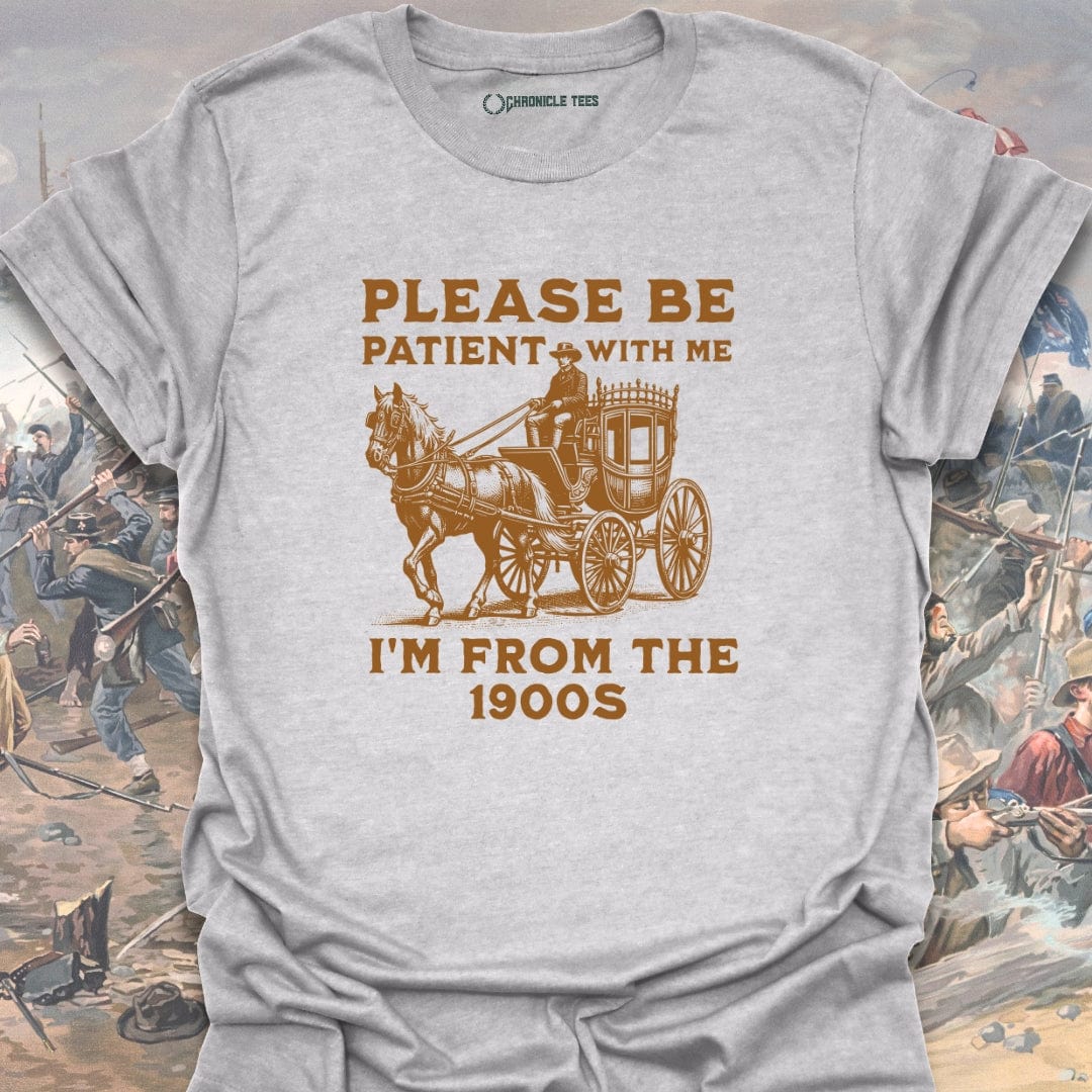 Please Be Patient With Me T-shirt
