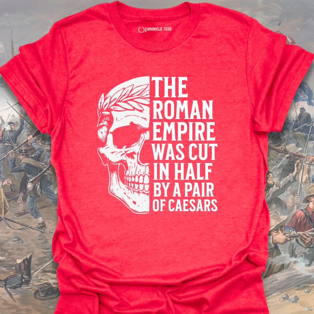 The Roman Empire Was Cut T-shirt