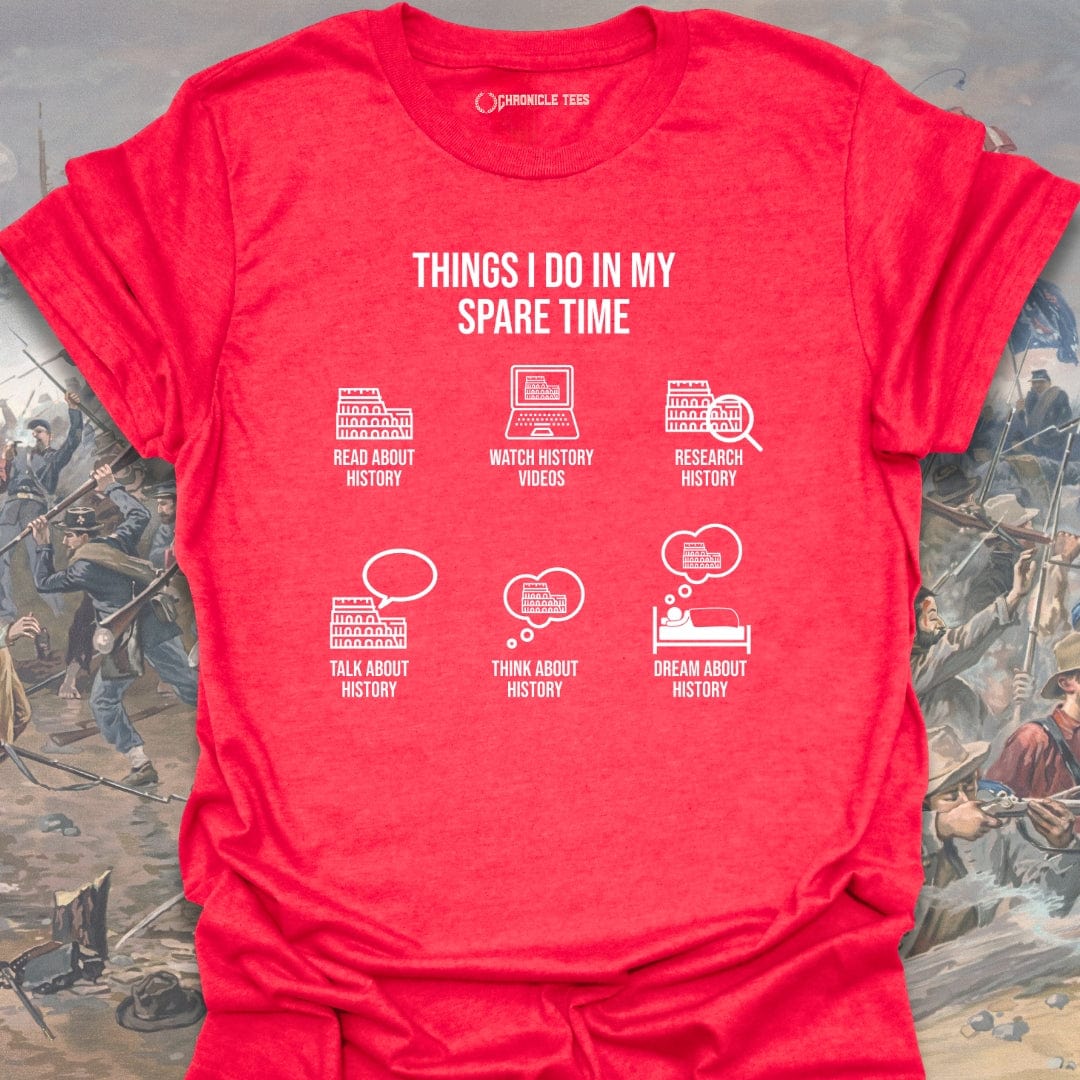 History In My Spare Time T-shirt