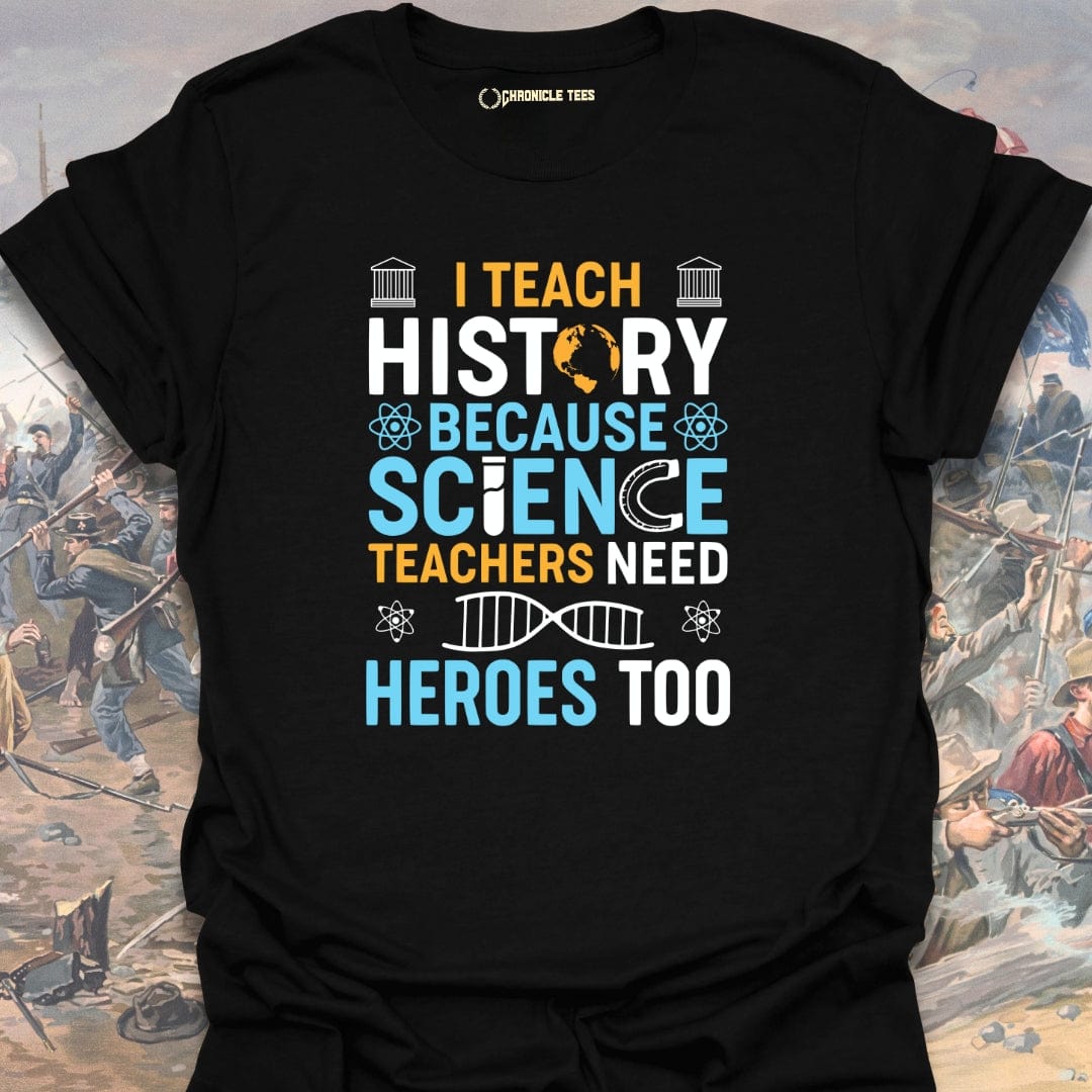 I Teach History T-shirt