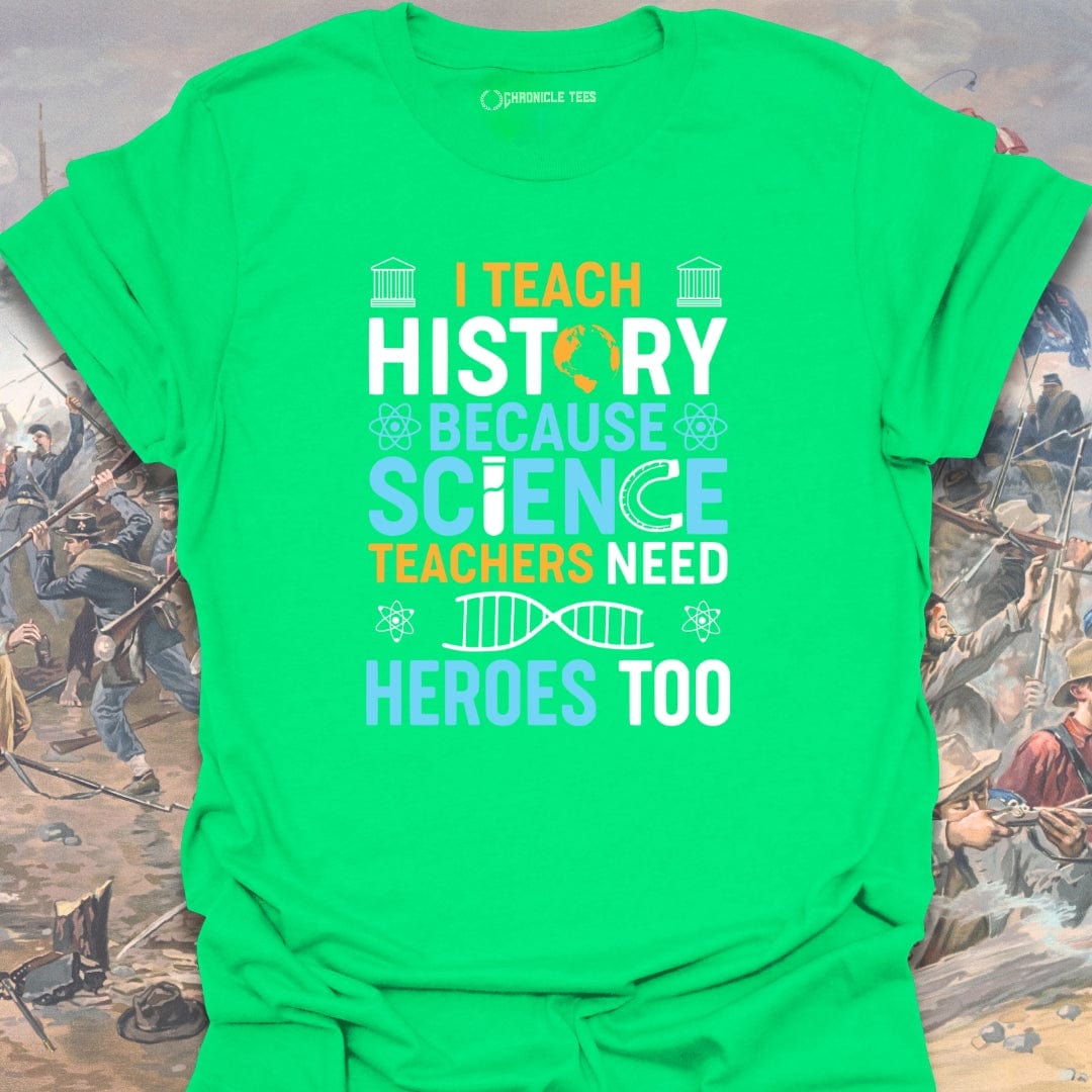 I Teach History T-shirt