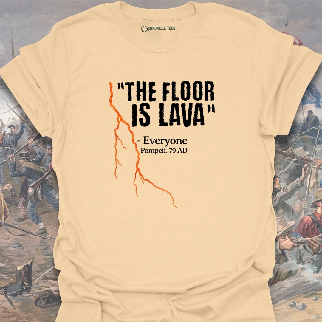 The Floor Is Lava - Pompeii T-shirt