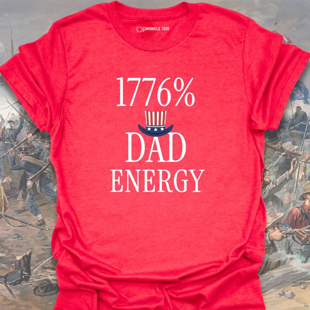 1776% Dad Energy T-shirt