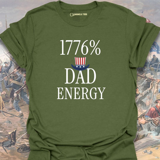 1776% Dad Energy T-shirt