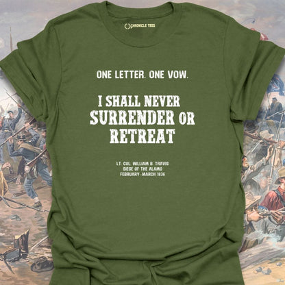 I Shall Never Surrender Or Retreat T-shirt
