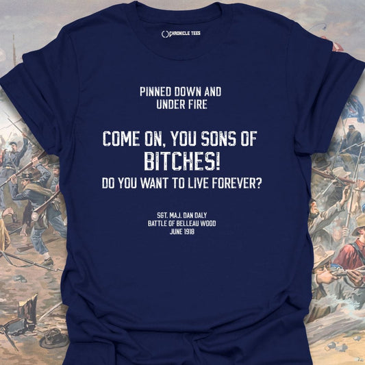 Come on, You Sons Of Bitches T-shirt