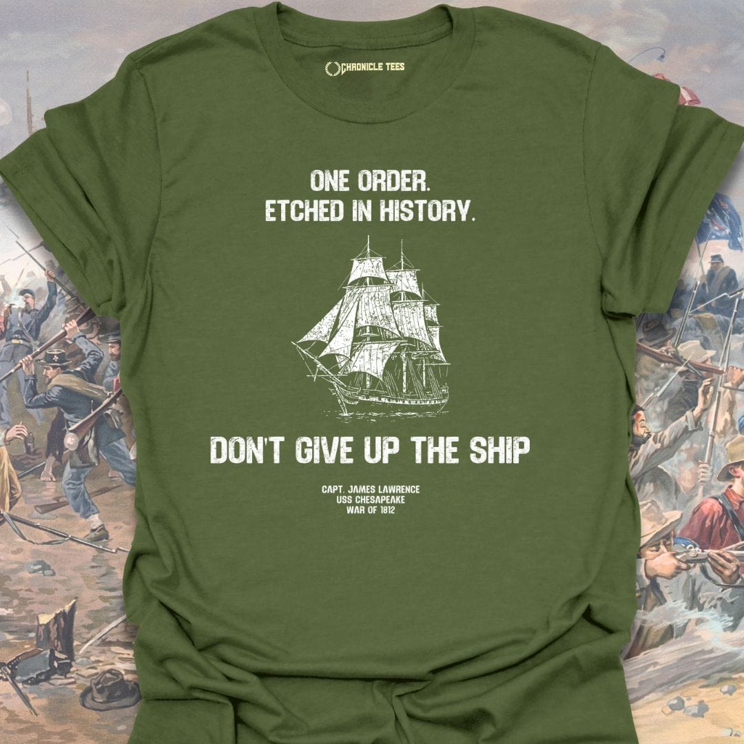 Don't Give Up The Ship T-shirt