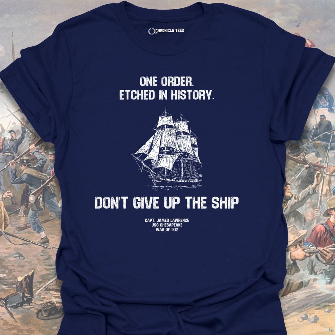 Don't Give Up The Ship T-shirt