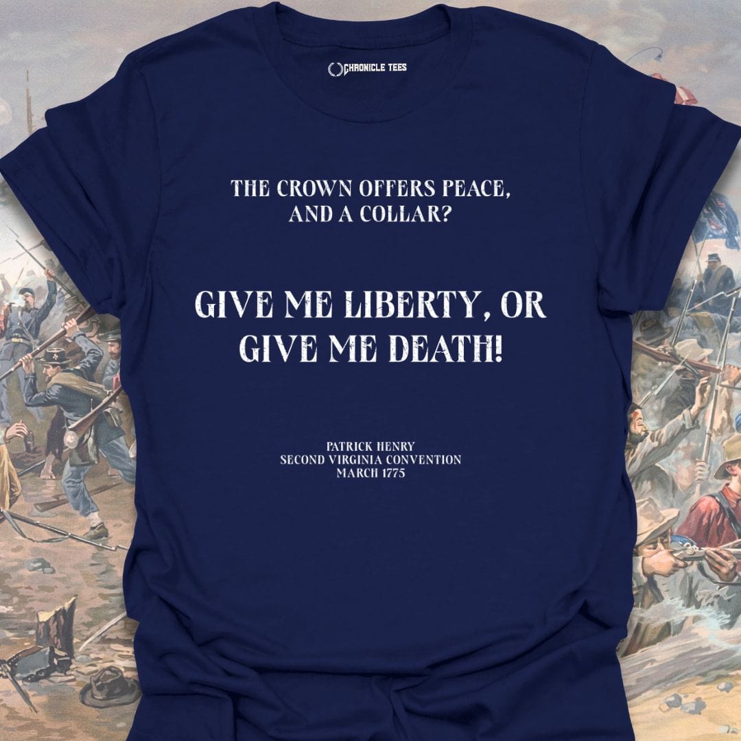 Give Me Liberty, Or Give Me Death T-shirt