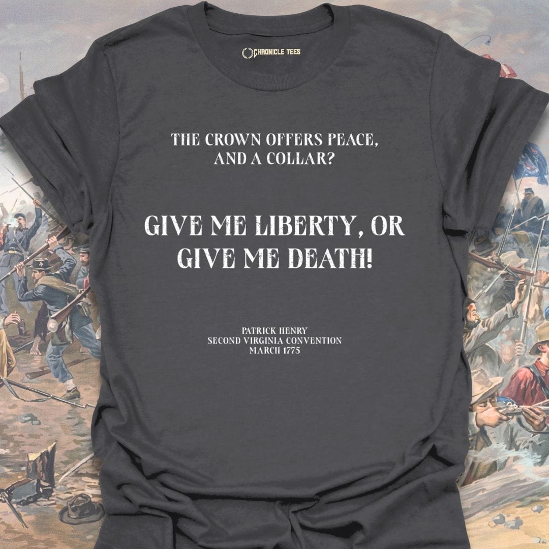 Give Me Liberty, Or Give Me Death T-shirt