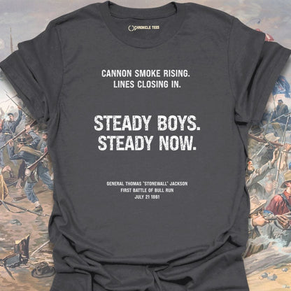 Steady Boys. Steady Now. T-shirt