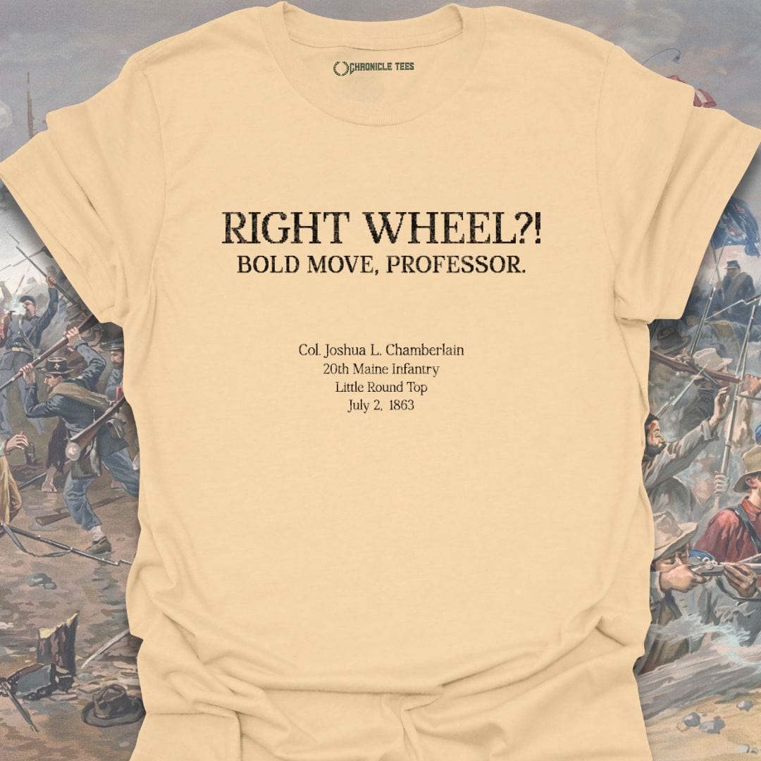 Right Wheel?! Joshua Chamberlain - 1863 T-shirt