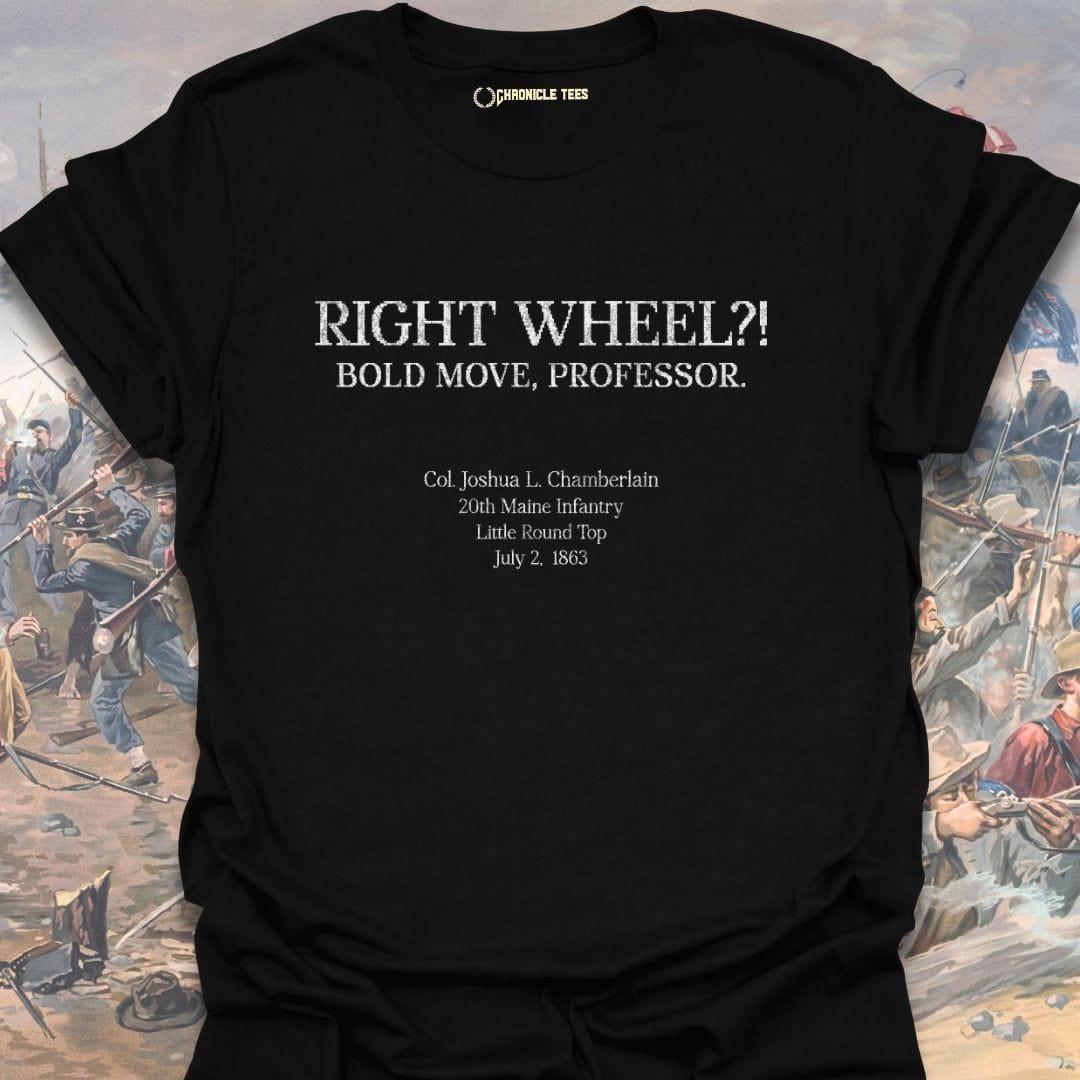 Right Wheel?! Joshua Chamberlain - 1863 T-shirt