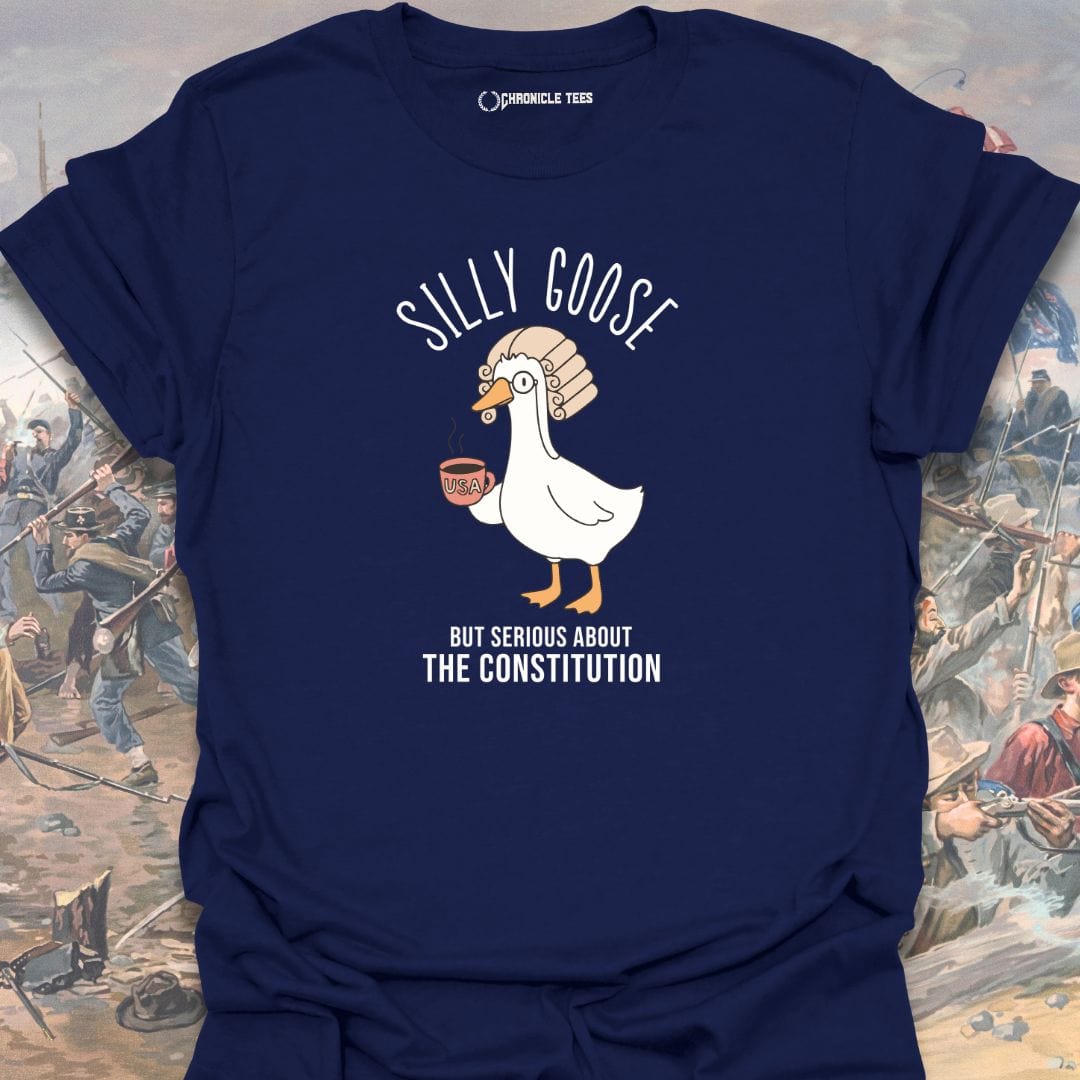 Silly Goose But Serious About The Constitution T-shirt
