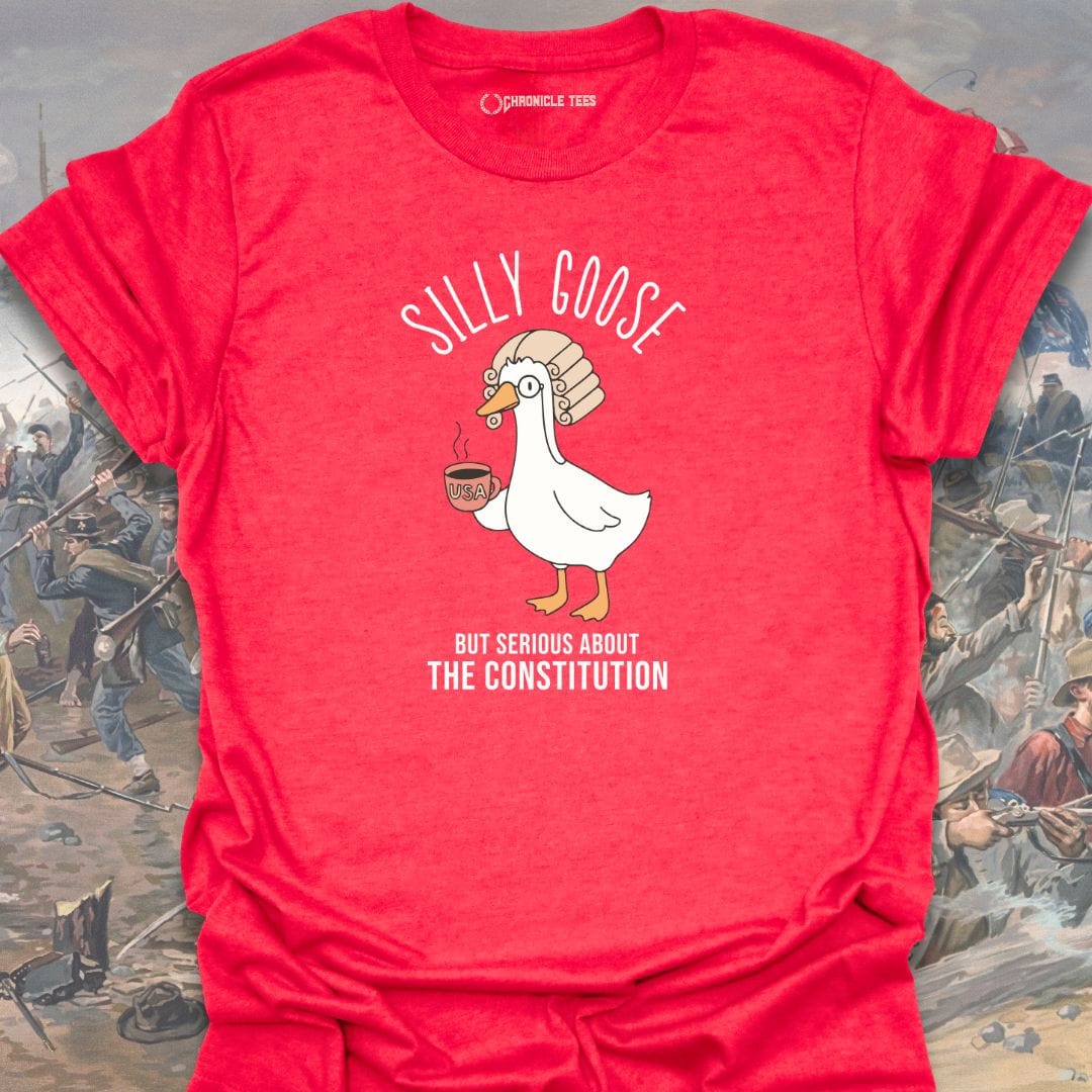 Silly Goose But Serious About The Constitution T-shirt