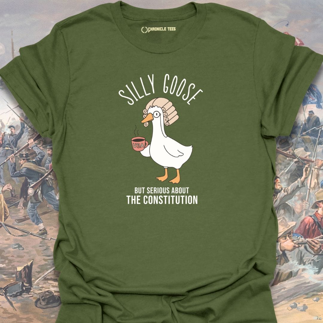 Silly Goose But Serious About The Constitution T-shirt