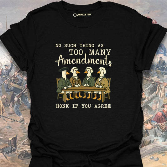 No Such Thing As Too Many Amendments T-shirt
