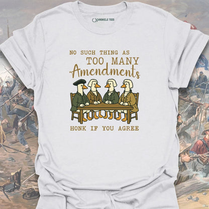 No Such Thing As Too Many Amendments T-shirt