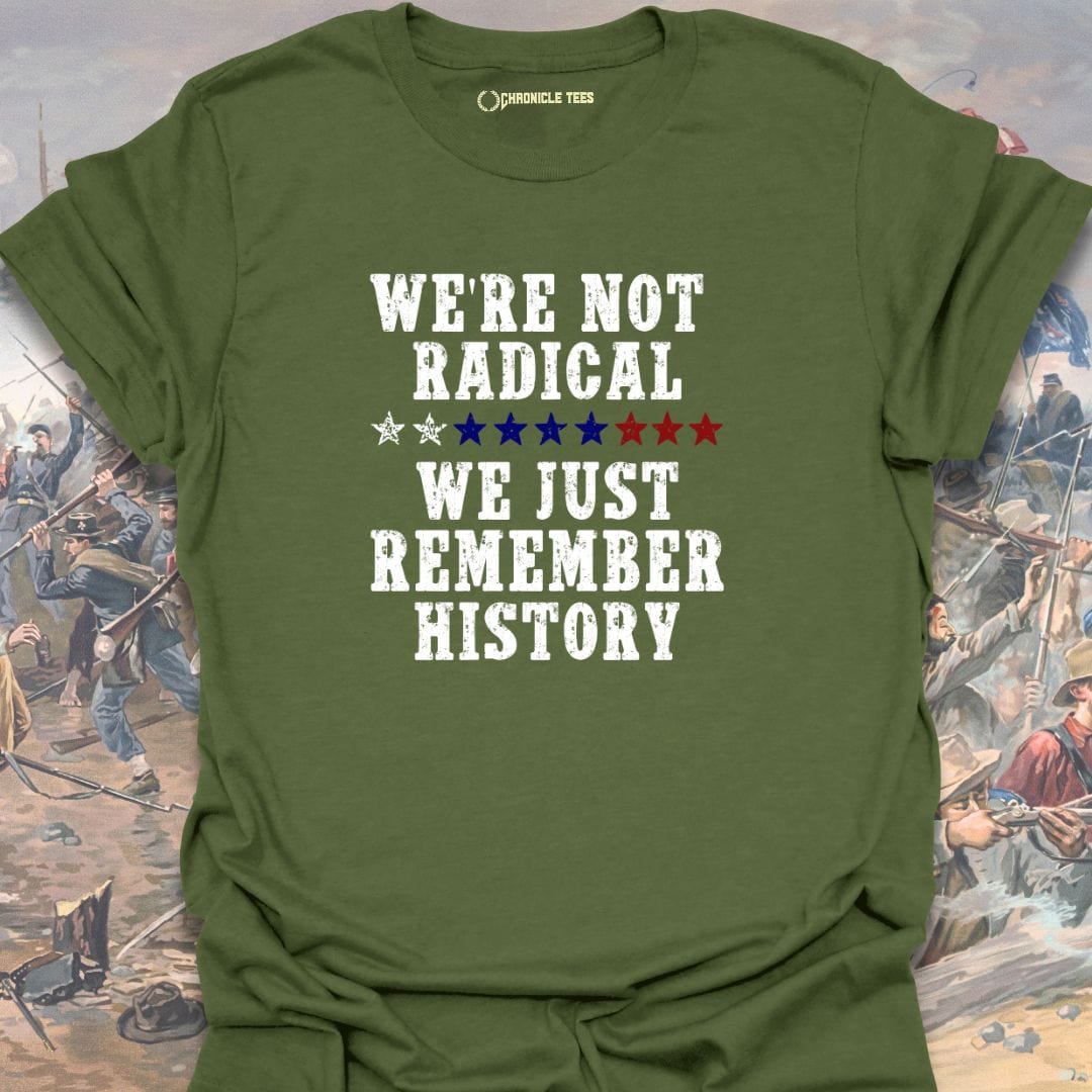We're Not Radical T-shirt