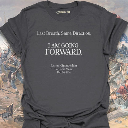 I Am Going. Forward. Joshua Chamberlain - 1914 T-shirt
