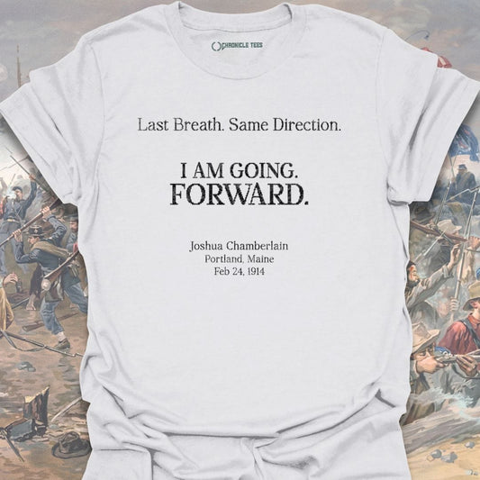 I Am Going. Forward. Joshua Chamberlain - 1914 T-shirt