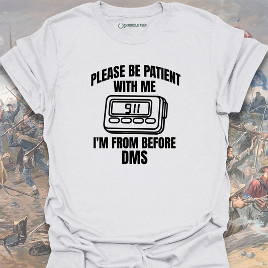I'm From Before Dms T-shirt