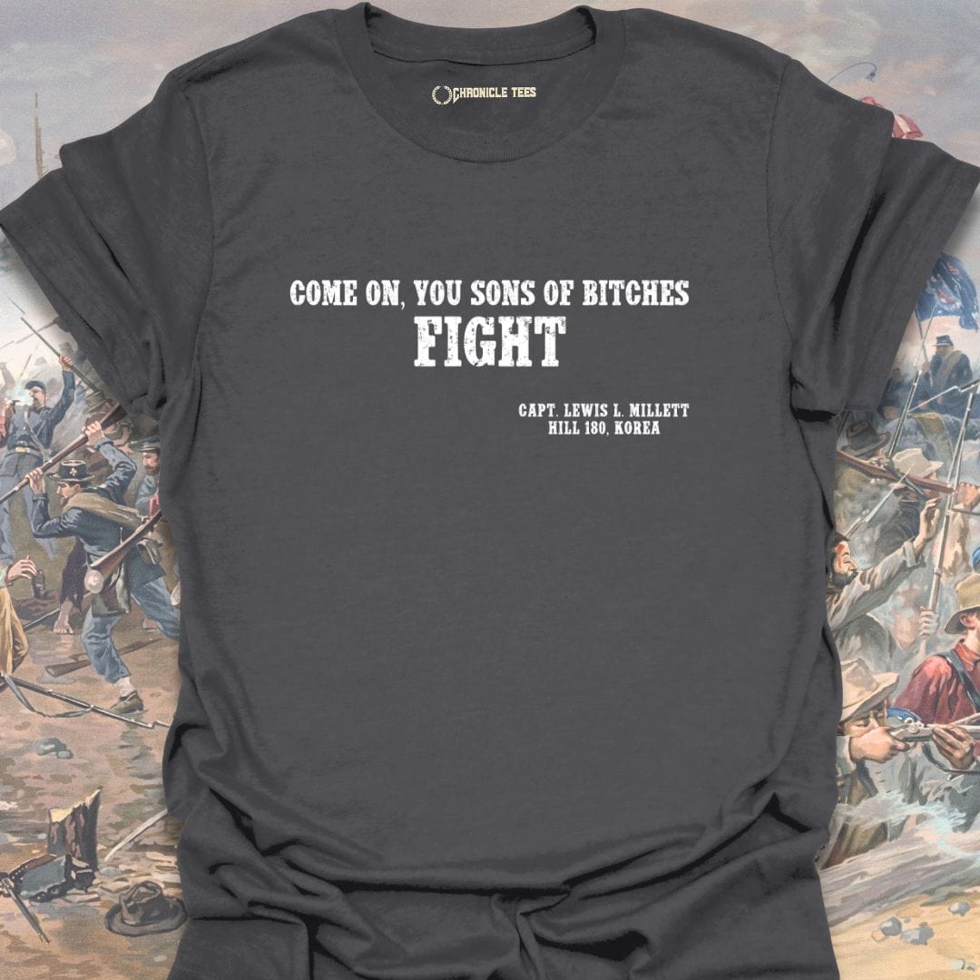 Come On You Sons Of Bitches - Lewis L. Millett T-shirt