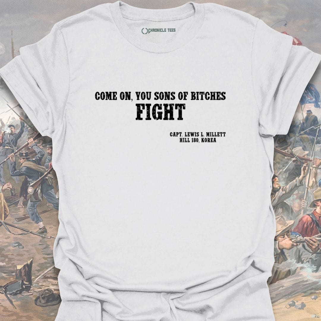 Come On You Sons Of Bitches - Lewis L. Millett T-shirt
