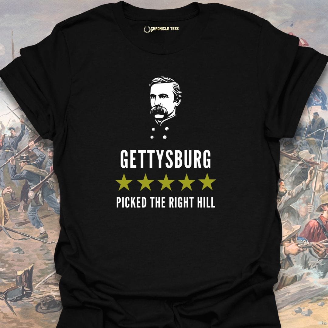 Gettysburg -  Picked The Right Hill - Joshua Chamberlain T-shirt