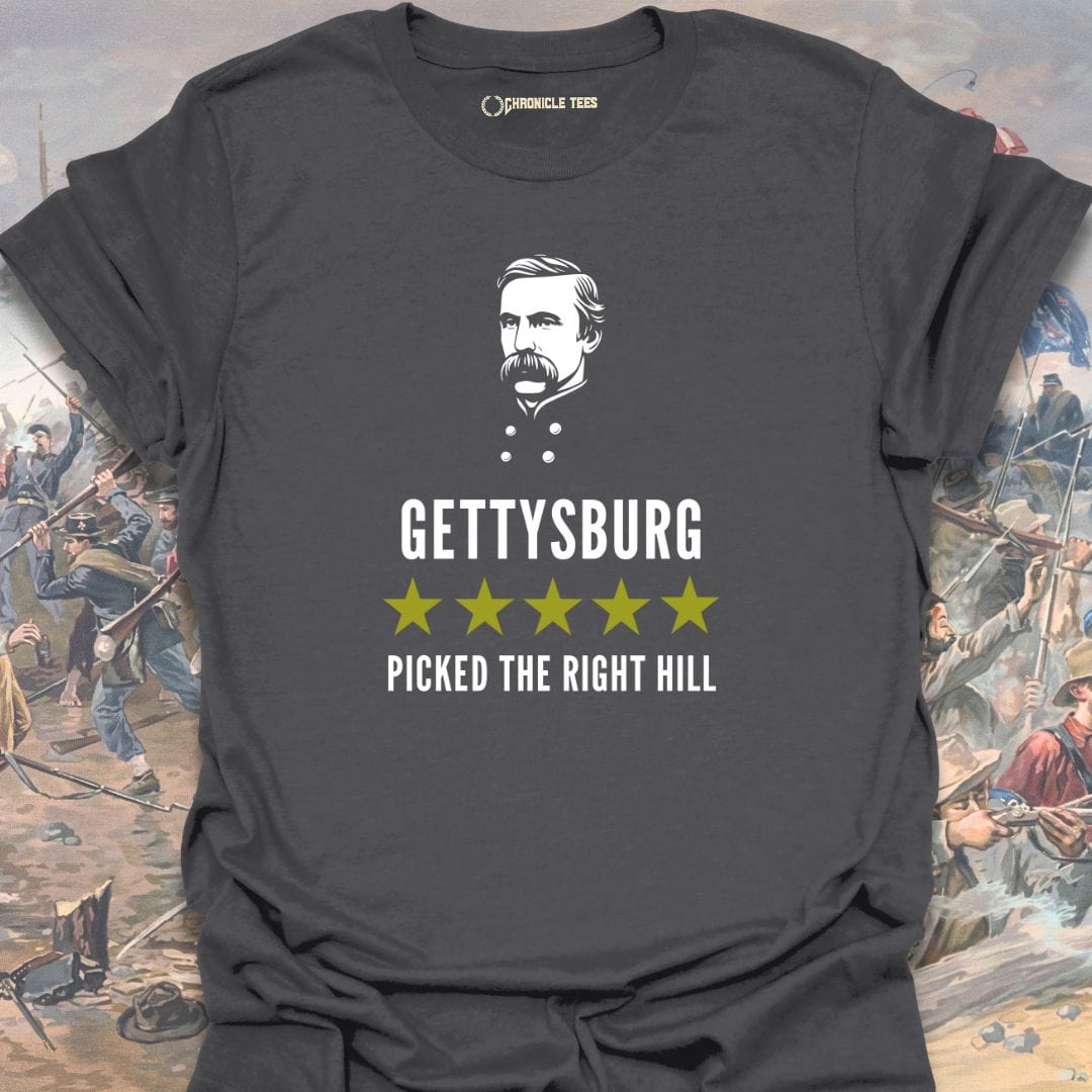 Gettysburg -  Picked The Right Hill - Joshua Chamberlain T-shirt