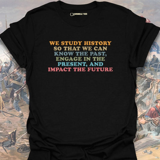 We Study History T-shirt