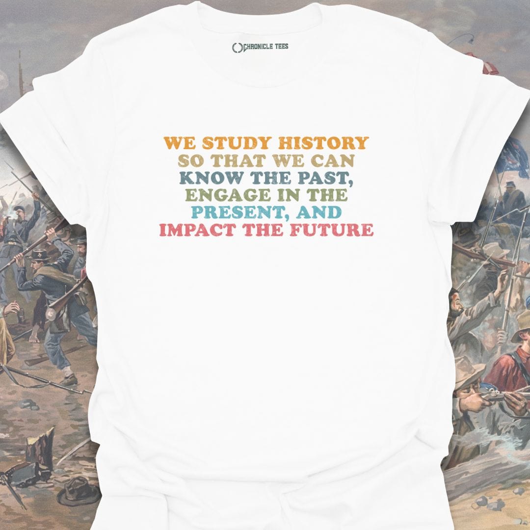 We Study History... T-shirt
