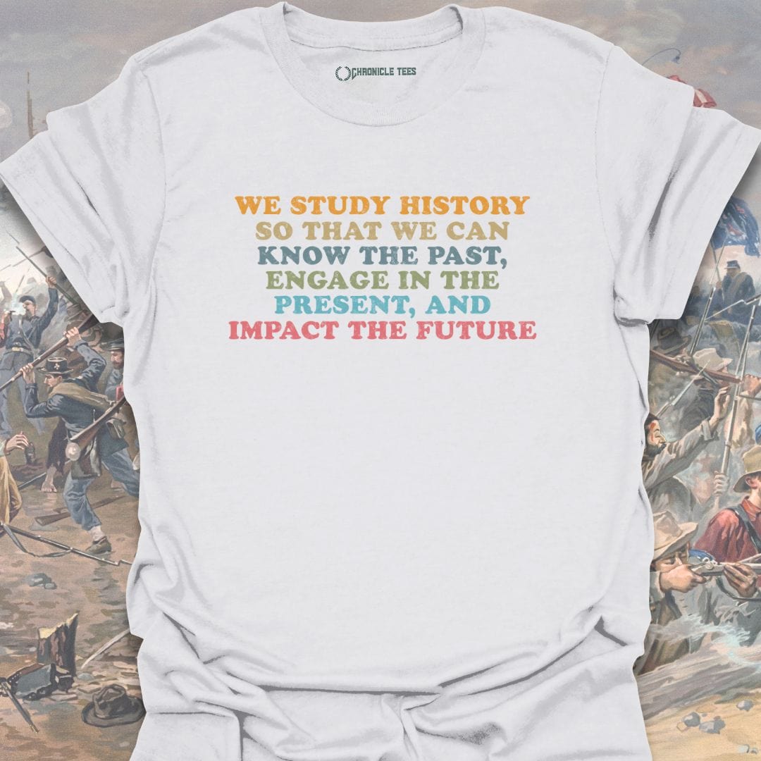 We Study History... T-shirt