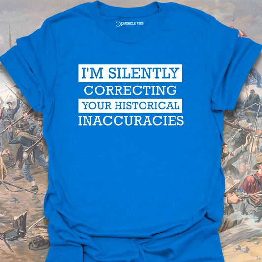 Silently Correcting History T-shirt