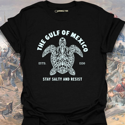 Stay Salty and Resist - The Gulf Of Mexico T-shirt