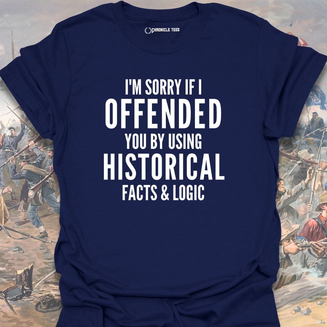 I'm Sorry If I Offended You... T-shirt