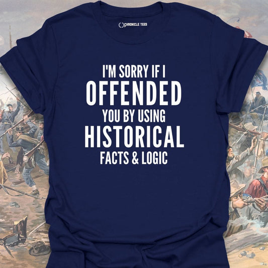 I'm Sorry If I Offended You... T-shirt