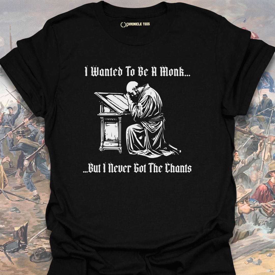 I Wanted To Be A Monk... T-shirt