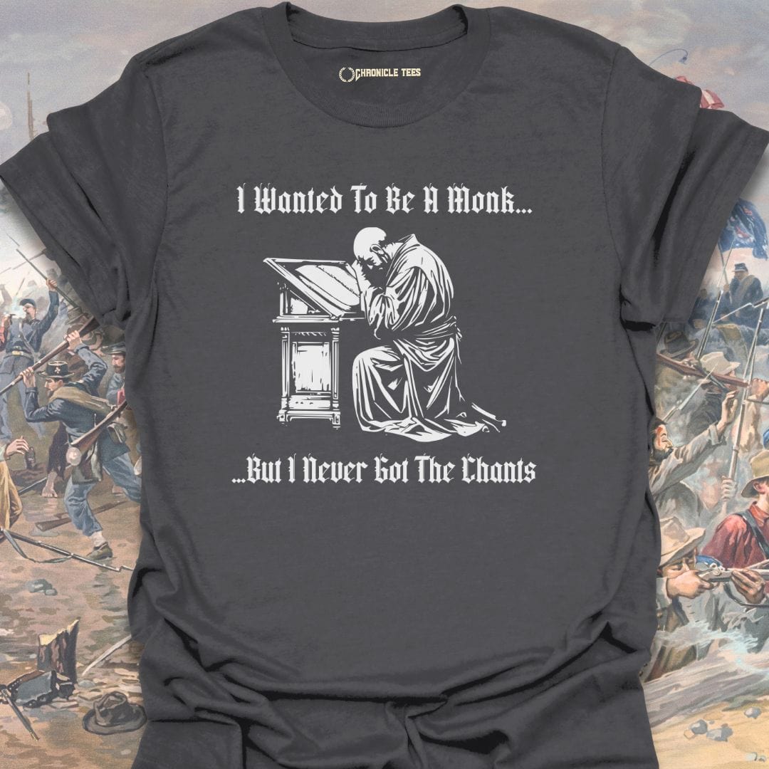 I Wanted To Be A Monk... T-shirt