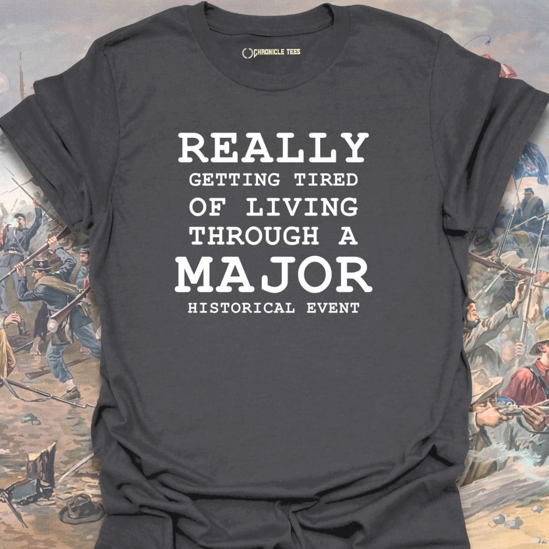 Really Getting Tired... T-shirt