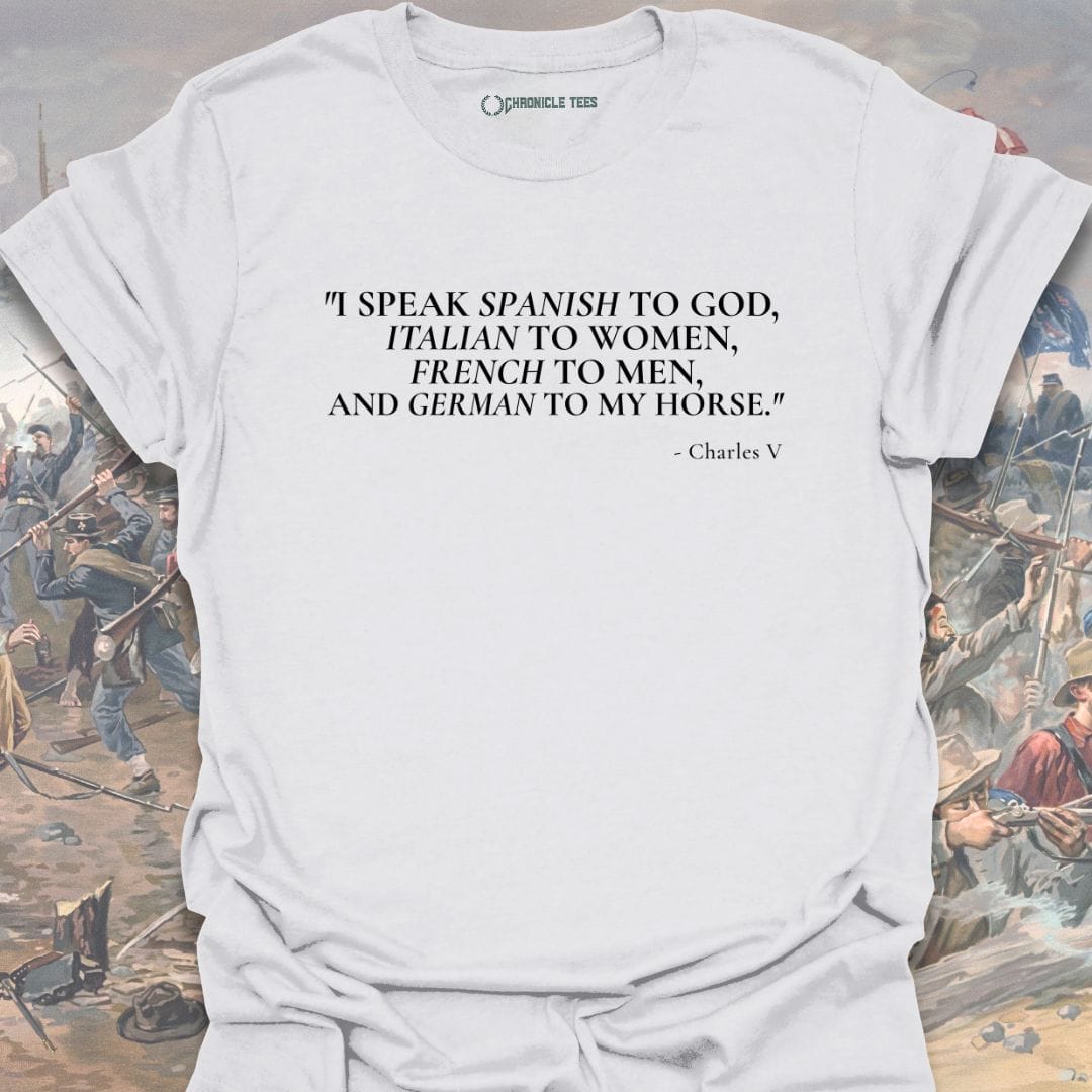 I Speak Spanish To God..... - Charles V T-shirt