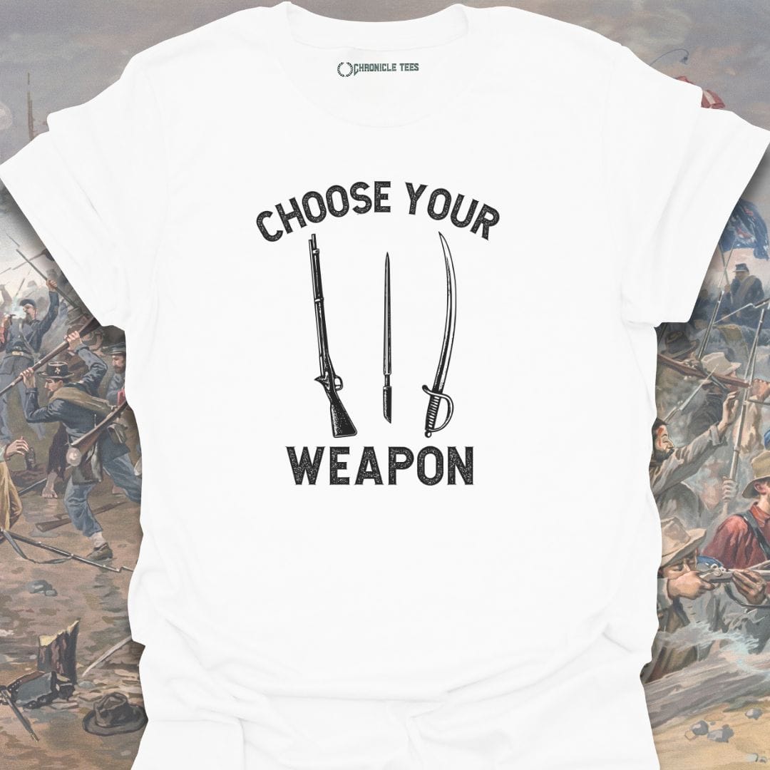 Choose Your Weapon T-shirt