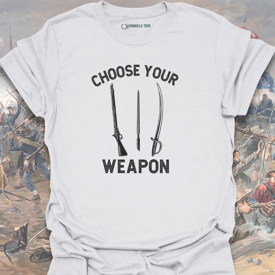 Choose Your Weapon T-shirt