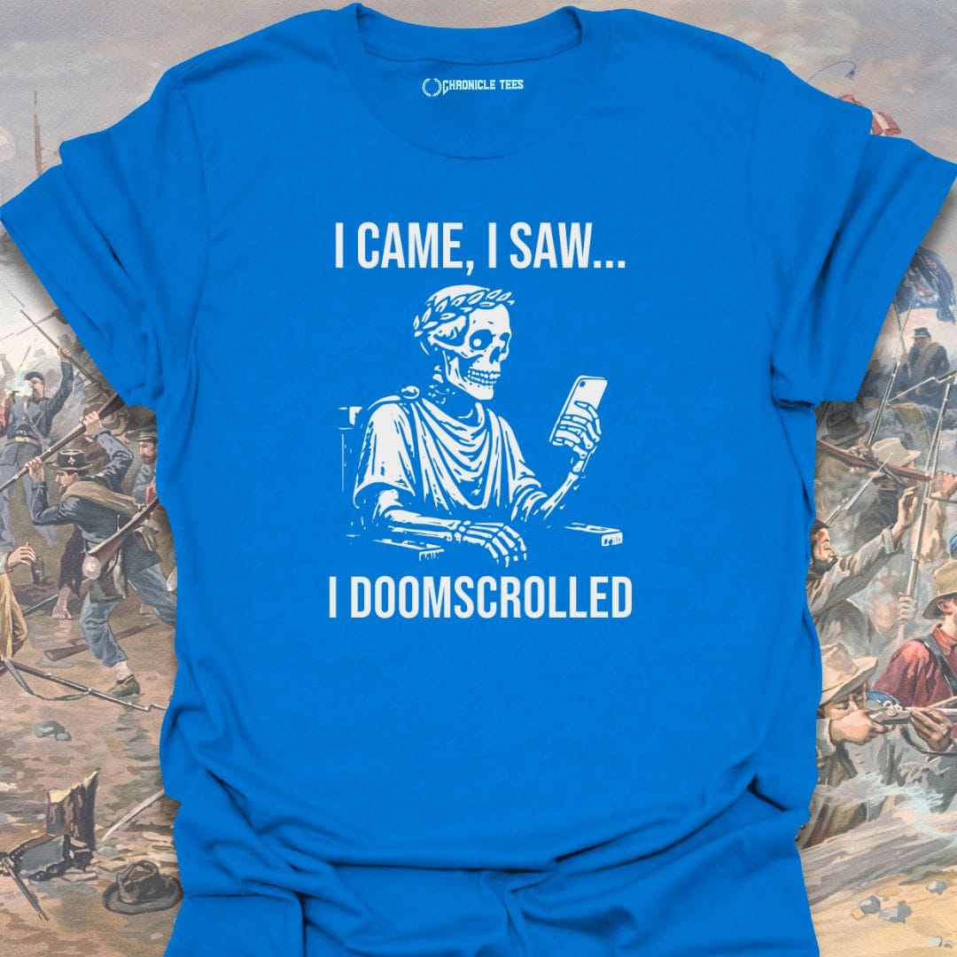 I Came. I Saw... I Doomscrolled T-shirt