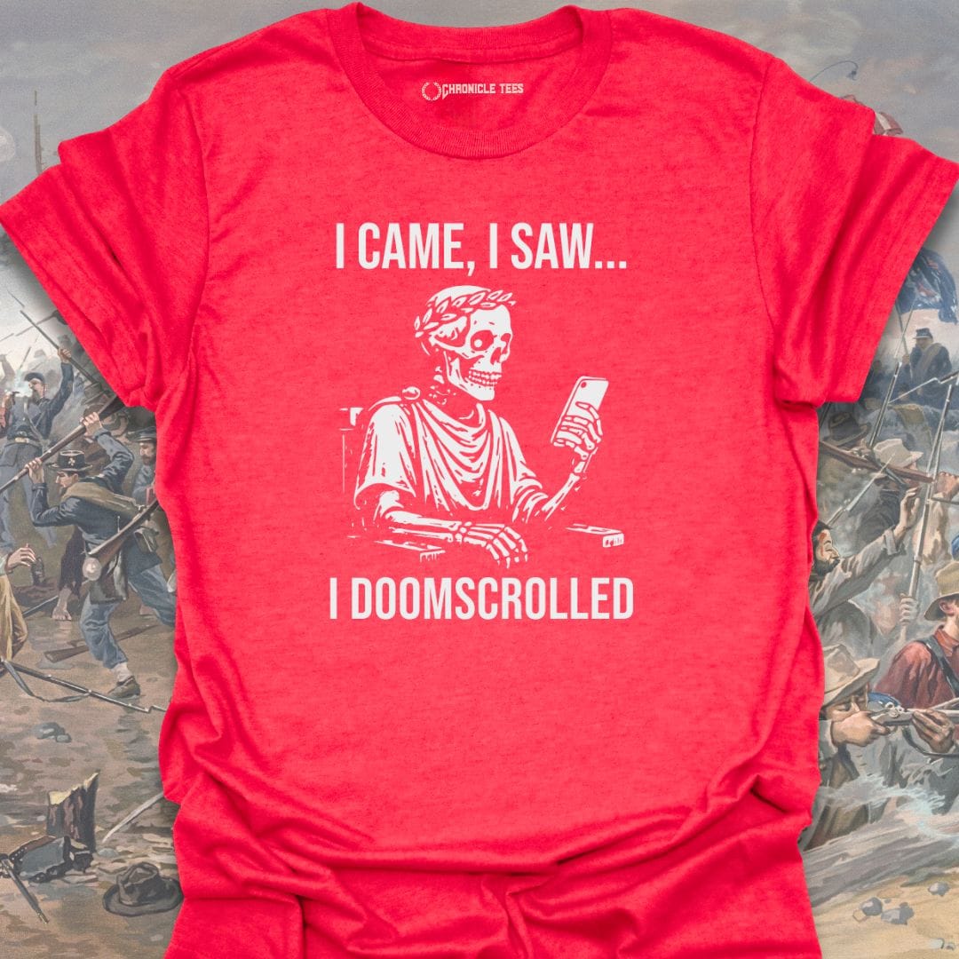 I Came. I Saw... I Doomscrolled T-shirt